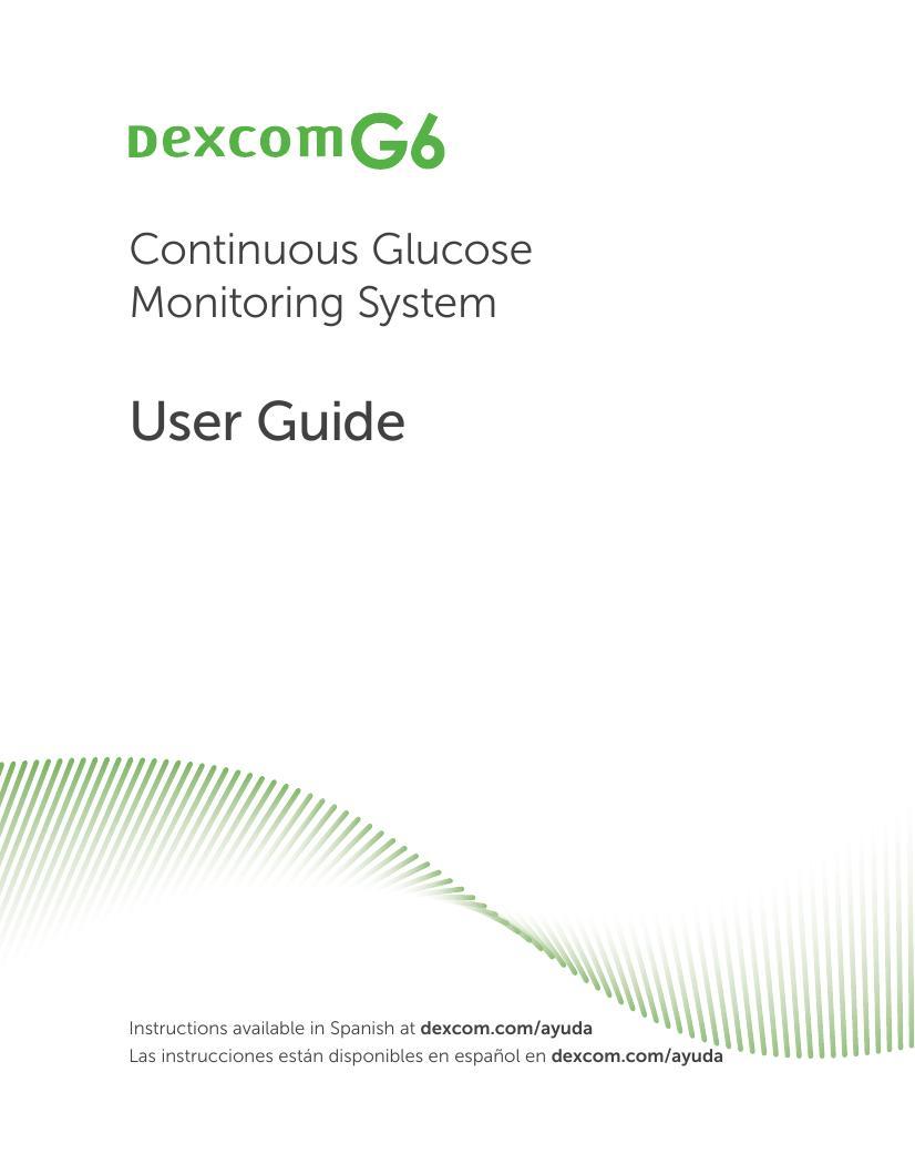 dexcom-g6-continuous-glucose-monitoring-system-user-guide.pdf