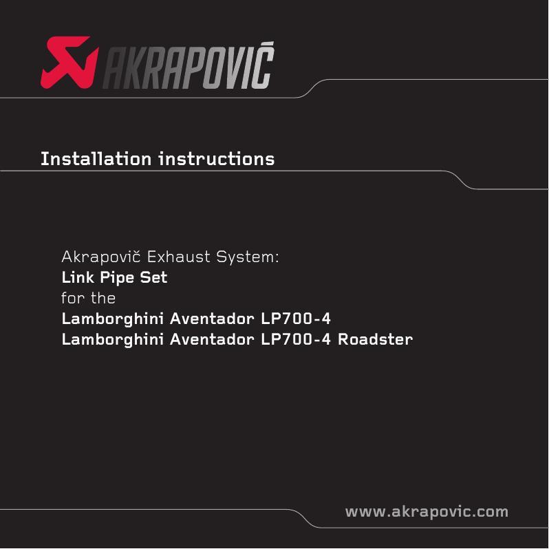 akrapovic-exhaust-system-link-pipe-set-for-the-lamborghini-aventador-lp700-4-lamborghini-aventador-lp700-4-roadster-installation-instructions.pdf