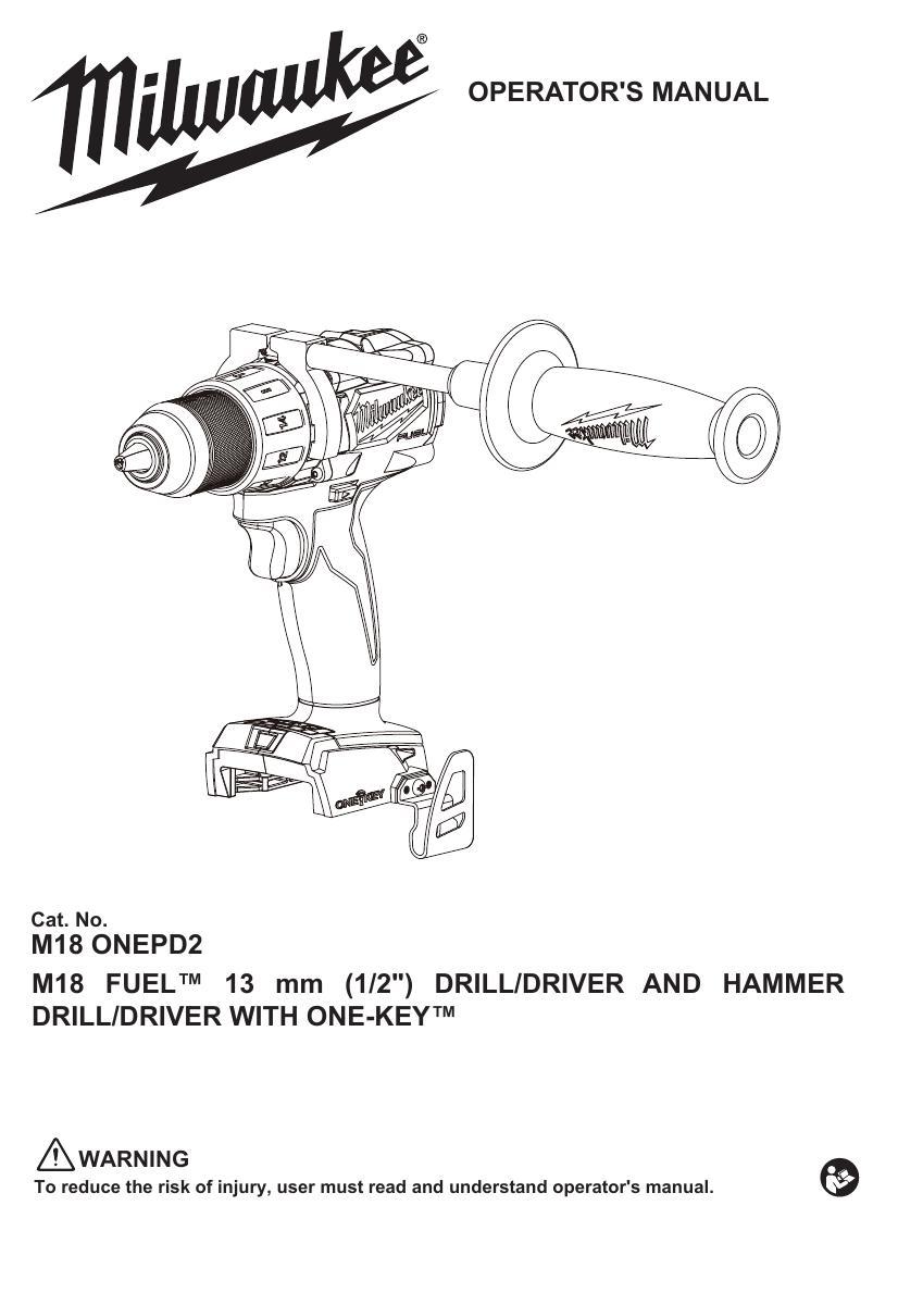 operators-manual-cat-no-m18-onepd2-m18-fuel-13-mm-12-drilldriver-and-hammer-drilldriver-with-one-key.pdf