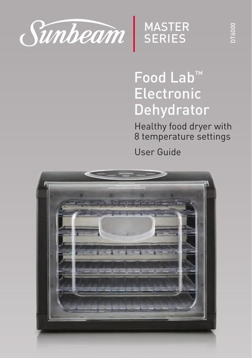 sunbeam-food-lab-tm-electronic-dehydrator-healthy-food-dryer-with-8-temperature-settings-user-guide.pdf