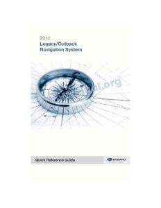 2012-legacyoutback-navigation-system-quick-reference-guide.pdf