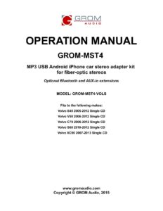 operation-manual---grom-mst4-vols-mp3-usb-android-iphone-car-stereo-adapter-kit-for-fiber-optic-stereos.pdf