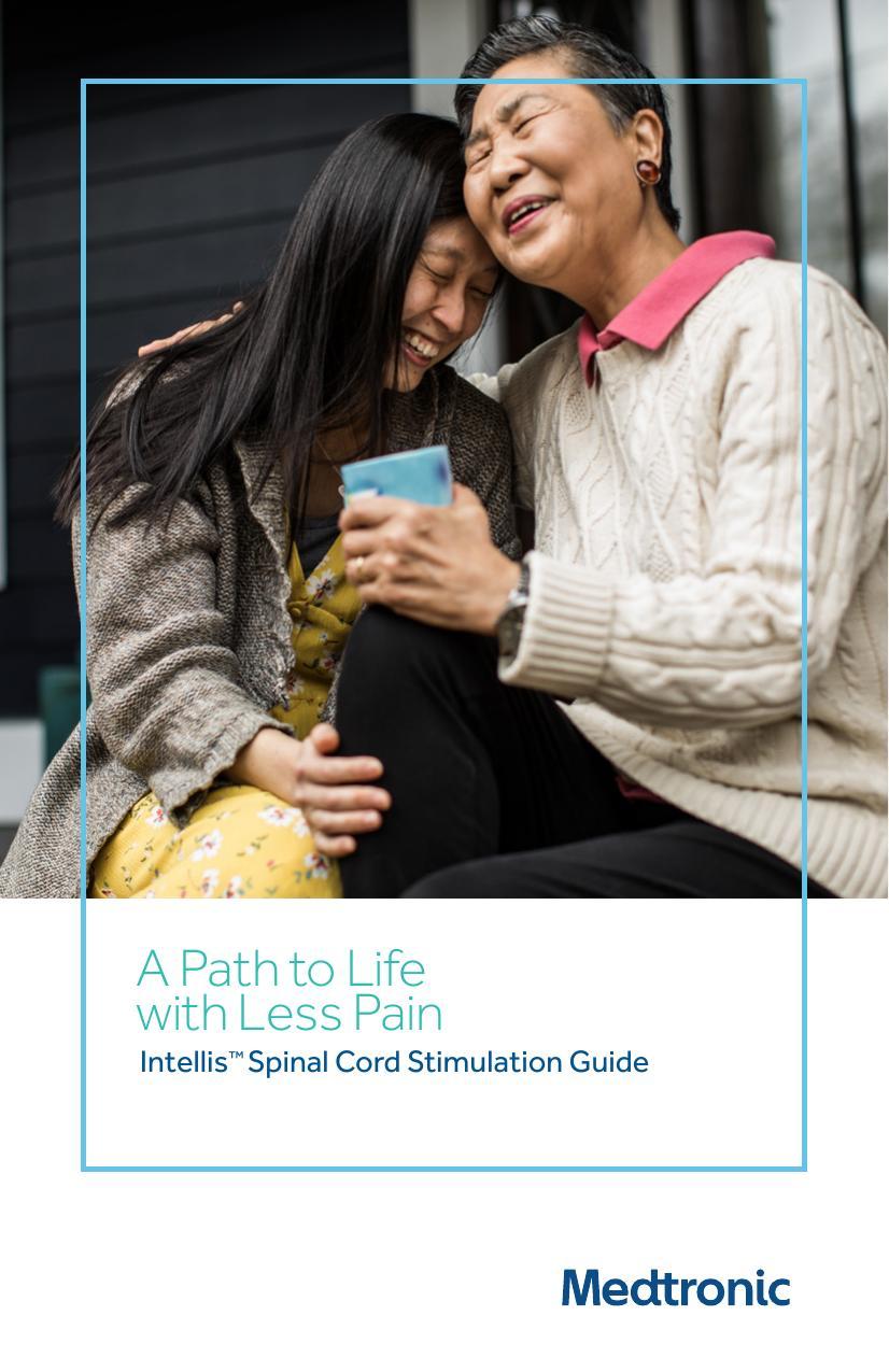 a-path-to-life-with-less-pain-medtronic-intellis-spinal-cord-stimulation-guide.pdf