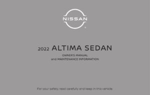 2022-altima-sedan-owners-manual-and-maintenance-information.pdf