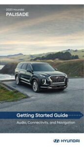 2020-hyundai-palisade-getting-started-guide-audio-connectivity-and-navigation.pdf