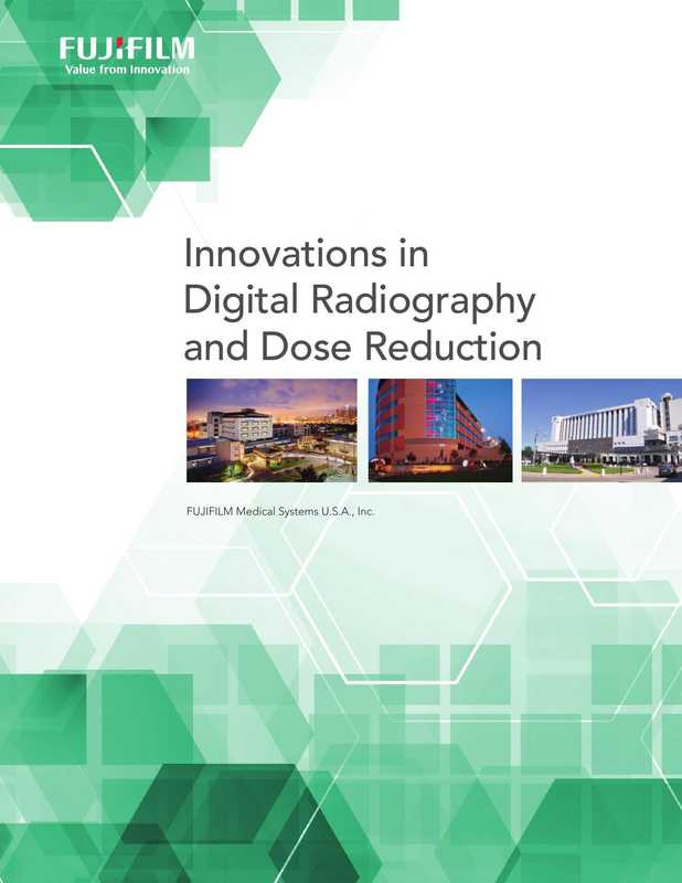 innovations-in-digital-radiography-and-dose-reduction-fujifilm-medical-systems-usa-inc.pdf