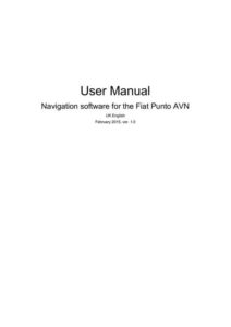 fiat-punto-avn-user-manual-navigation-software-for-the-fiat-punto-avn-uk-english-february-2015-ver-10.pdf