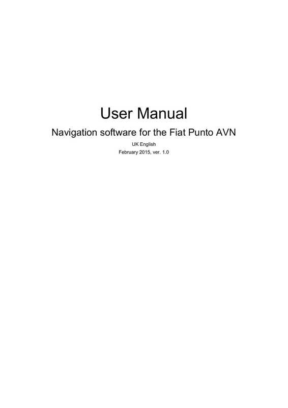 fiat-punto-avn-user-manual-navigation-software-for-the-fiat-punto-avn-uk-english-february-2015-ver-10.pdf