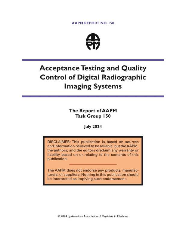 extracted-medical-device-manual-title-acceptance-testing-and-quality-control-of-digital-radiographic-imaging-systems---the-report-of-aapm-task-group-150.pdf