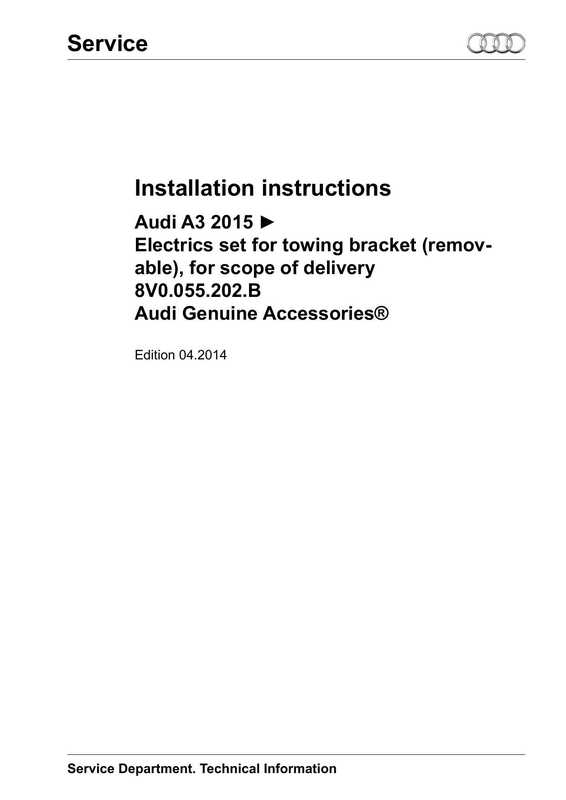 installation-instructions-audi-a3-2015-electrics-set-for-towing-bracket-removable-for-scope-of-delivery-8v0055202b-audi-genuine-accessories-edition-042014.pdf